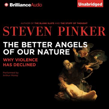 Better Angels of Our Nature, The - Steven Pinker