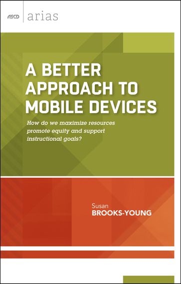 A Better Approach to Mobile Devices - Susan Brooks-Young