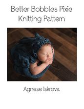 Better Bobbles Pixie Knitting Pattern
