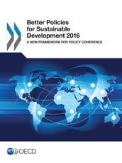 Better Policies for Sustainable Development 2016