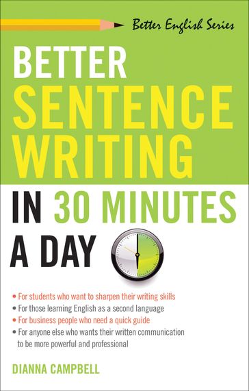 Better Sentence Writing in 30 Minutes a Day - Diana Campbell