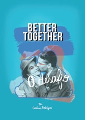 Better Together