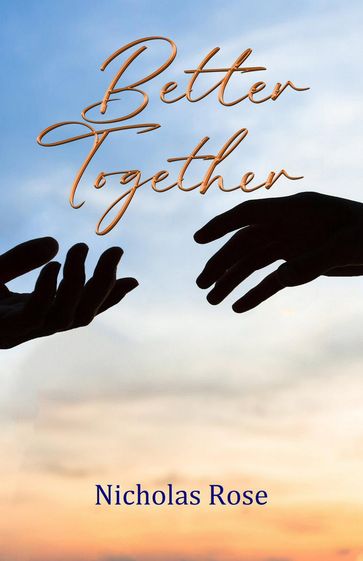 Better Together - Nicholas Rose