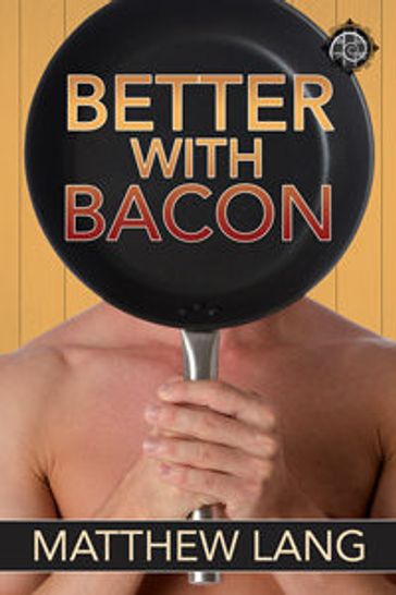 Better with Bacon - Matthew Lang