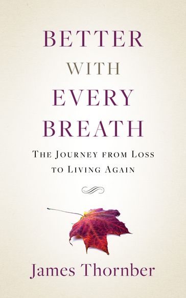 Better with Every Breath - James Thornber