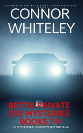 Bettie Private Eye Mysteries Books 7-9