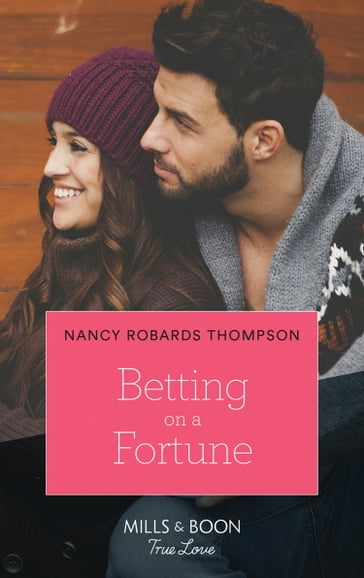 Betting On A Fortune (Mills & Boon True Love) (The Fortunes of Texas: Rambling Rose, Book 5) - Nancy Robards Thompson