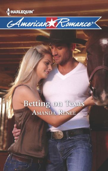Betting On Texas (Mills & Boon American Romance) - Amanda Renee