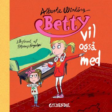 Betty 5 - Betty vil ogsa med - Lyt&læs - Rasmus Bregnhøi - ALBERTE WINDING