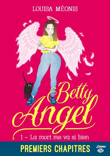 Betty Angel, T1 : La mort me va si bien - premiers chapitres - Louisa Méonis