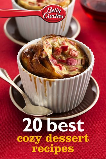 Betty Crocker 20 Best Cozy Dessert Recipes - Betty Crocker