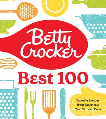 Betty Crocker Best 100 - Betty Crocker