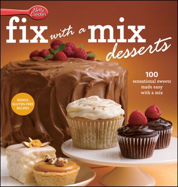 Betty Crocker Fix-With-A-Mix Desserts - Betty Crocker