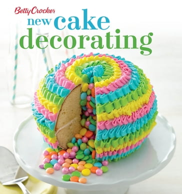 Betty Crocker New Cake Decorating - Betty Crocker