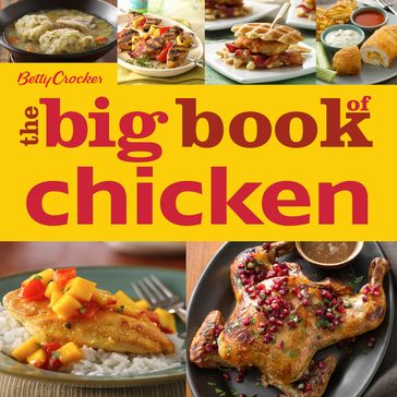 Betty Crocker The Big Book Of Chicken - Betty Crocker