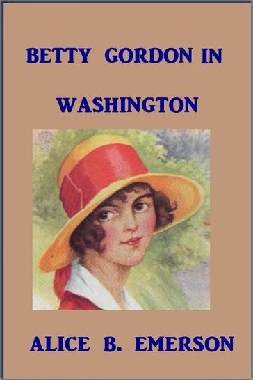 Betty Gordon in Washington - Alice B. Emerson