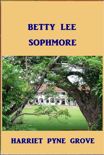 Betty Lee, Sophmore - Harriet Pyne Grove