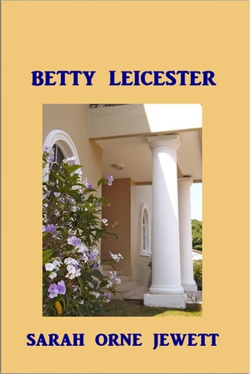 Betty Leicester - Sarah Orne Jewett