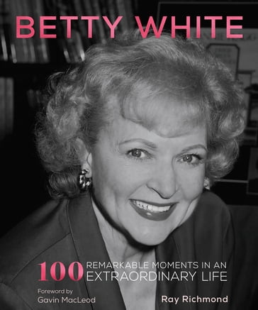 Betty White - Ray Richmond