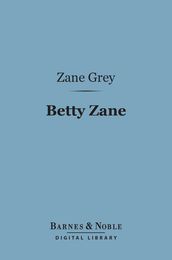 Betty Zane (Barnes & Noble Digital Library)