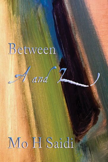 Between A and Z - Mo H Saidi