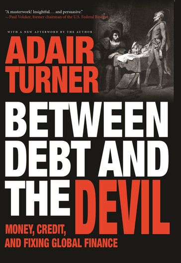 Between Debt and the Devil - Adair Turner