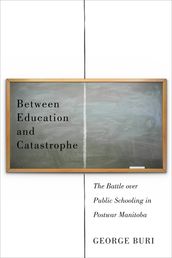 Between Education and Catastrophe