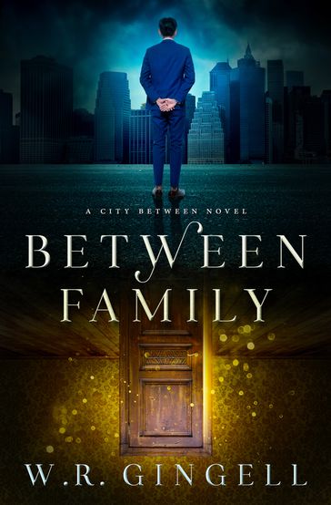 Between Family - W.R. Gingell