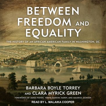 Between Freedom and Equality - Barbara Boyle Torrey - Clara Myrick Green