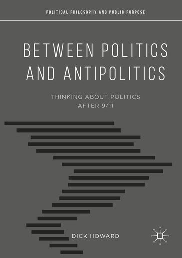 Between Politics and Antipolitics - Dick Howard