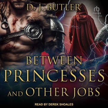 Between Princesses and Other Jobs - D.J. Butler