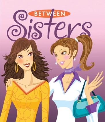 Between Sisters - LLC Andrews McMeel Publishing