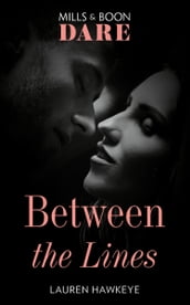 Between The Lines (Mills & Boon Dare)