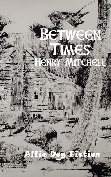 Between Times - Henry Mitchell