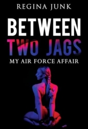 Between Two Jags: My Air Force Affair