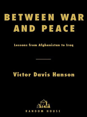 Between War and Peace - Victor Davis Hanson