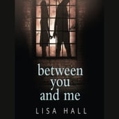 Between You and Me: The bestselling psychological thriller with a twist you won