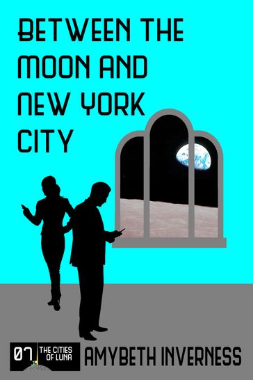 Between the Moon and New York City - AmyBeth Inverness