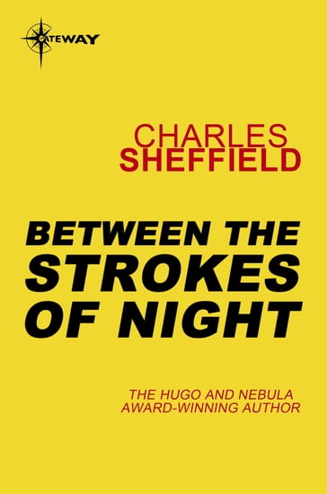 Between the Strokes of Night - Charles Sheffield