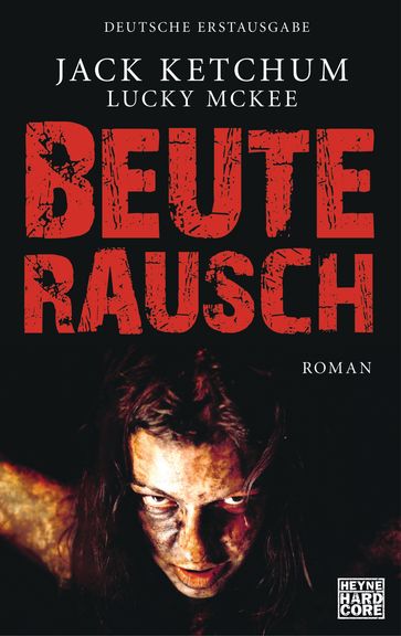 Beuterausch - Jack Ketchum - Lucky McGee