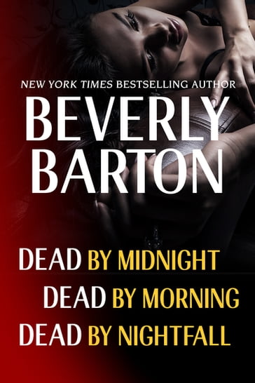 Beverly Barton Bundle: Dead By Midnight, Dead By Morning, & Dead by Nightfall - Beverly Barton