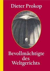 Bevollmächtigte des -Weltgerichts