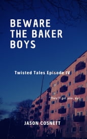 Beware The Baker Boys