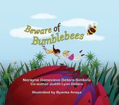 Beware of Bumblebees