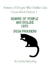 Beware of People Who Dislike Cats Cross Stitch Pattern 1