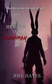 Beware the Bunnyman