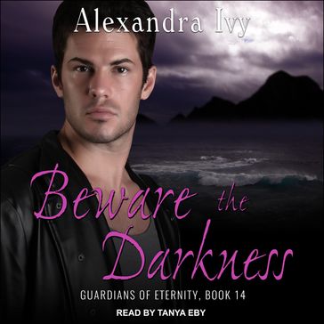 Beware the Darkness - Alexandra Ivy