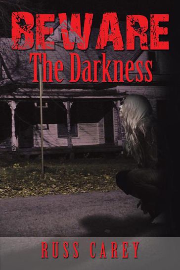 Beware the Darkness - Russ Carey