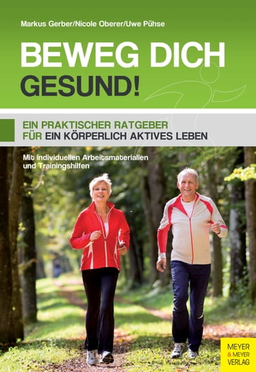 Beweg dich gesund! - Markus Gerber - Nicole Oberer - Uwe Puhse