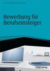 Bewerbung fur Berufseinsteiger - inkl. Arbeitshilfen online